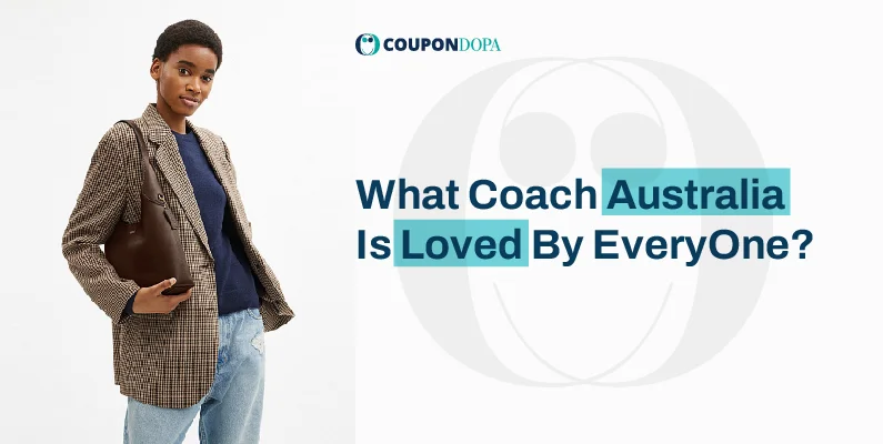 What Coach Australia Is Loved By EveryOne?